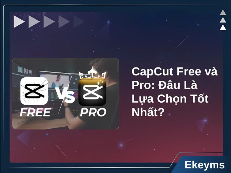 So Sánh CapCut Free và Pro: Chọn Bản Nào Phù Hợp?