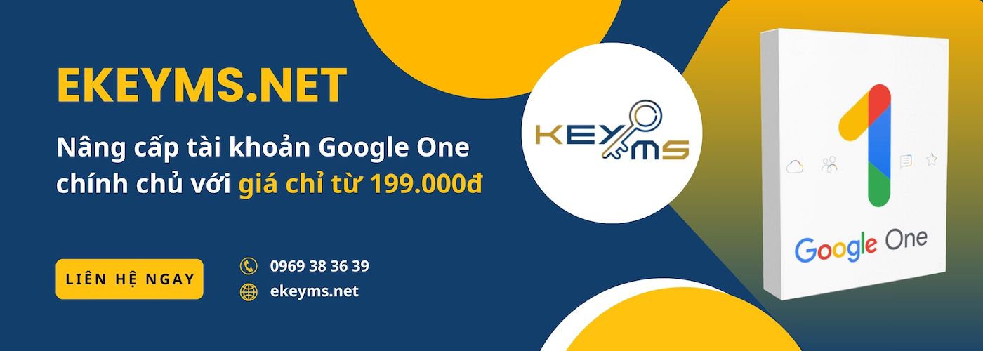 Nâng cấp tài khoản Google One nhanh chóng, giá rẻ tại Ekeyms.net