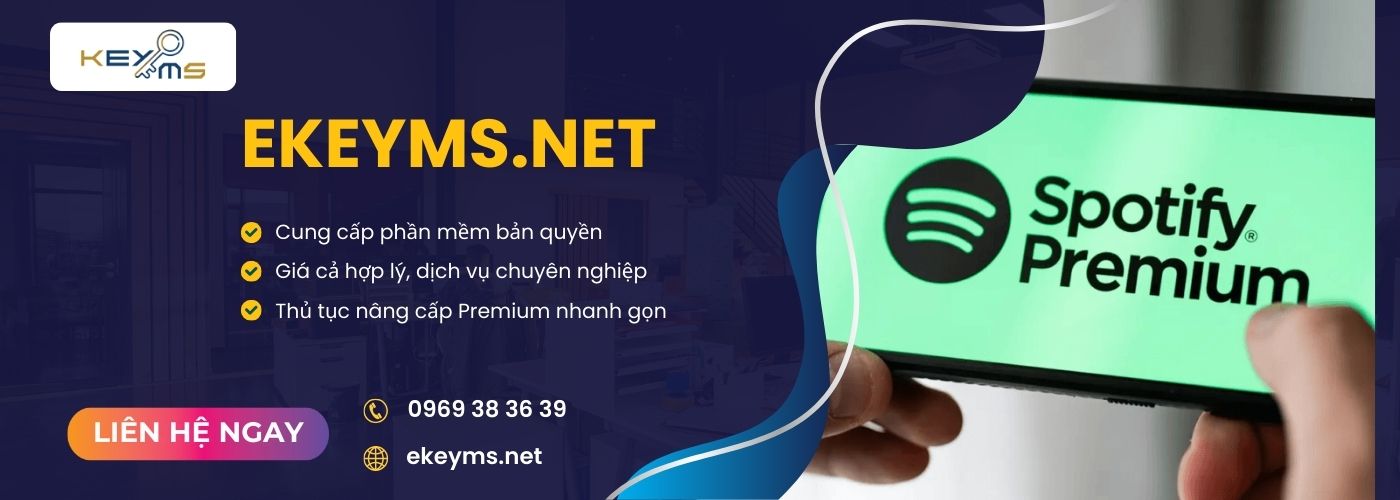 Liên hệ Ekeyms.net để nâng cấp gói Spotify Premium