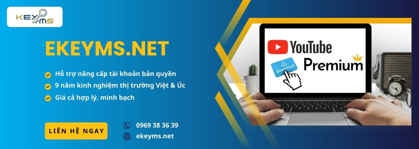 Dịch vụ nâng cấp tài khoản Youtube Premium giá rẻ tại Ekeyms.net