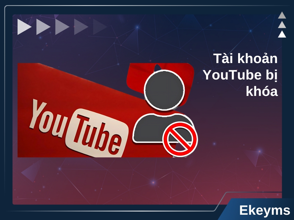 Nguyên Nhân Và Cách Khắc Phục Khi Tài Khoản YouTube Bị Khóa