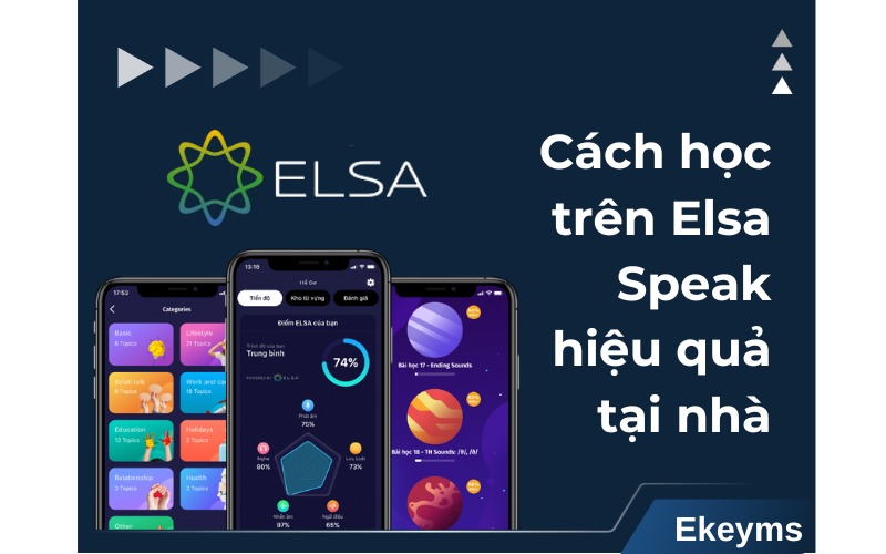 Hướng Dẫn Cách Học Trên Elsa Speak Hiệu Quả Tại Nhà