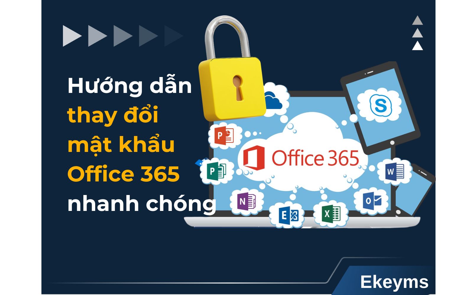 Hướng dẫn cách đổi mật khẩu Office 365 đơn giản, nhanh chóng