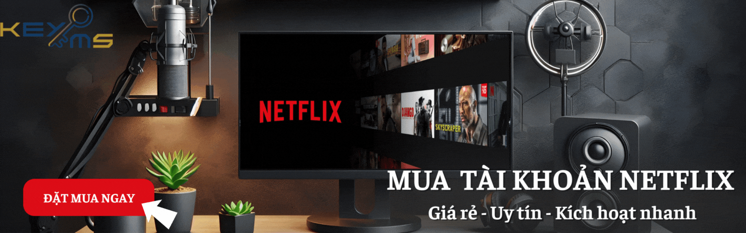 Mua tài khoản Netflix tại Ekeyms