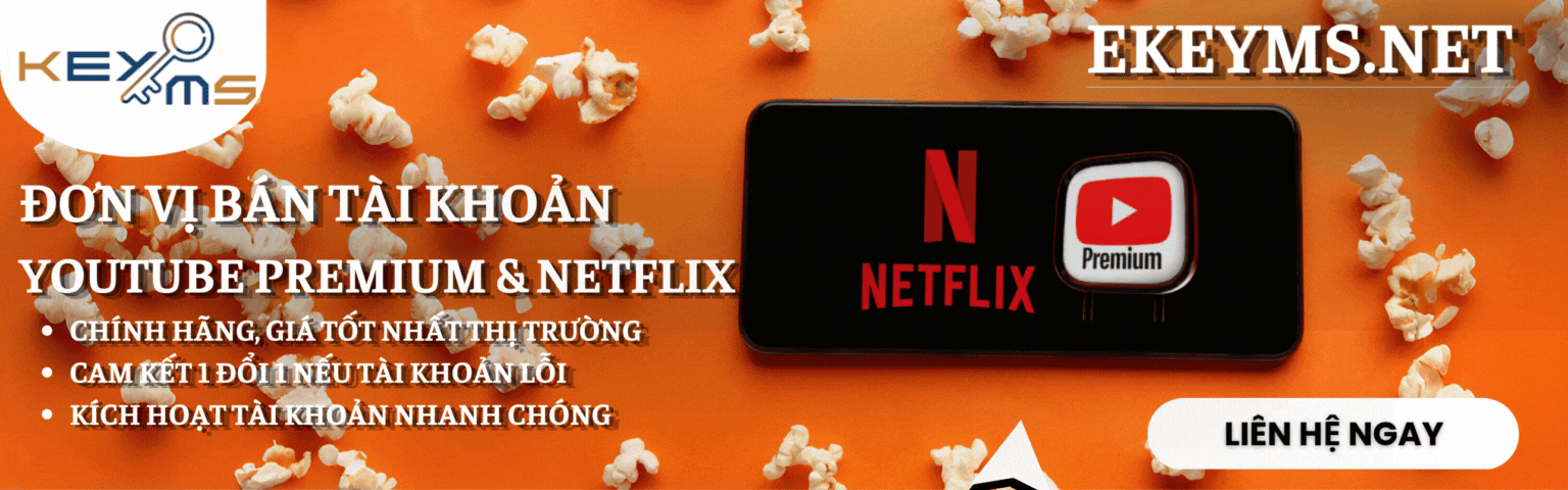 Mua YouTube Premium và Netflix tại Ekeyms.net