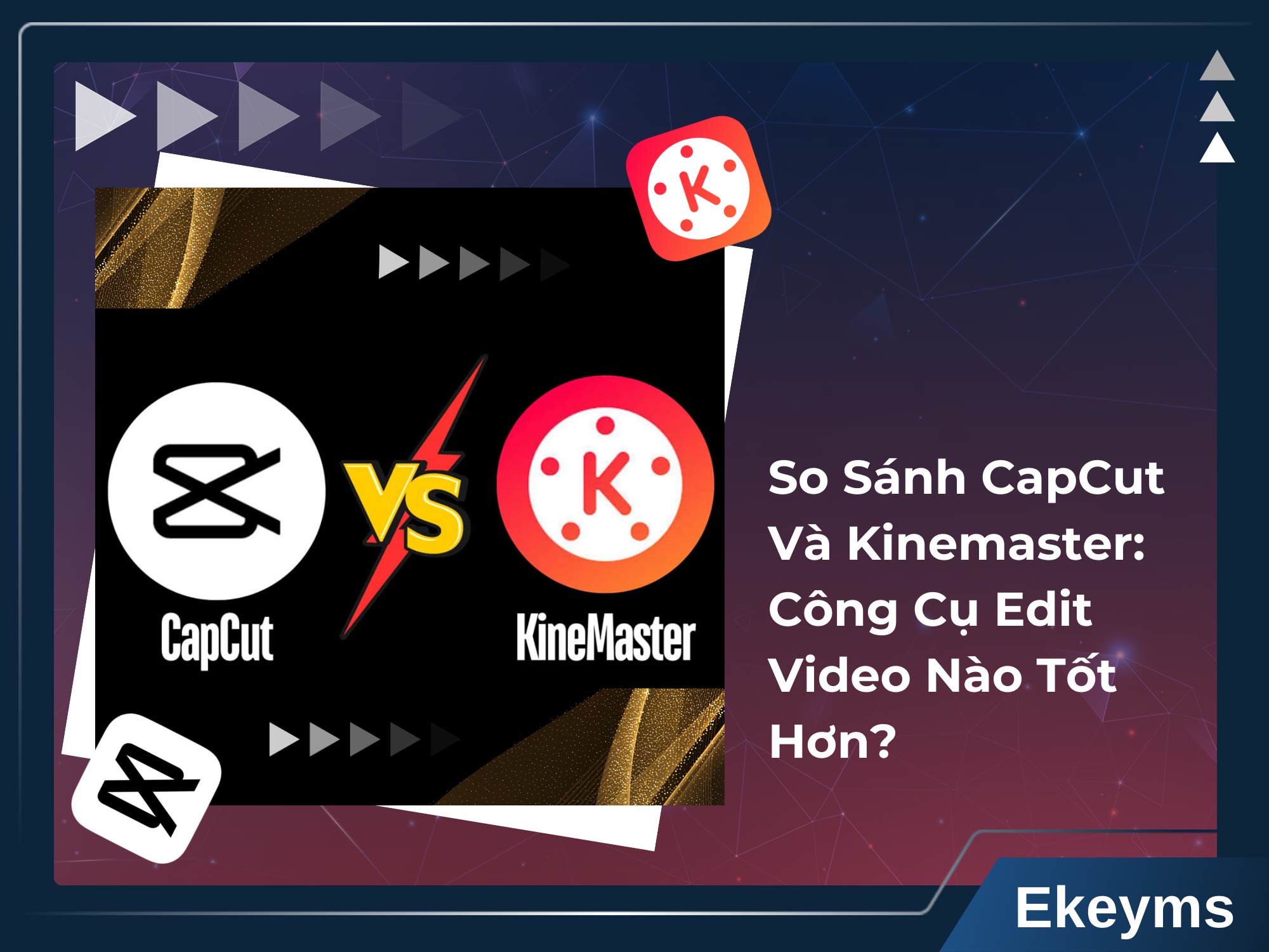 So sánh CapCut và Kinemaster