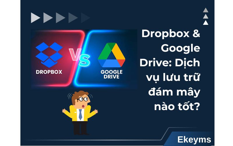Dropbox và Google Drive