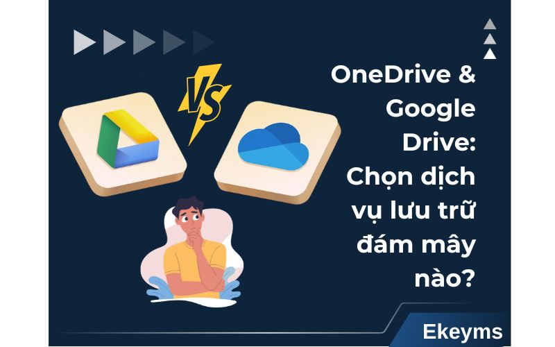 OneDrive và Google Drive