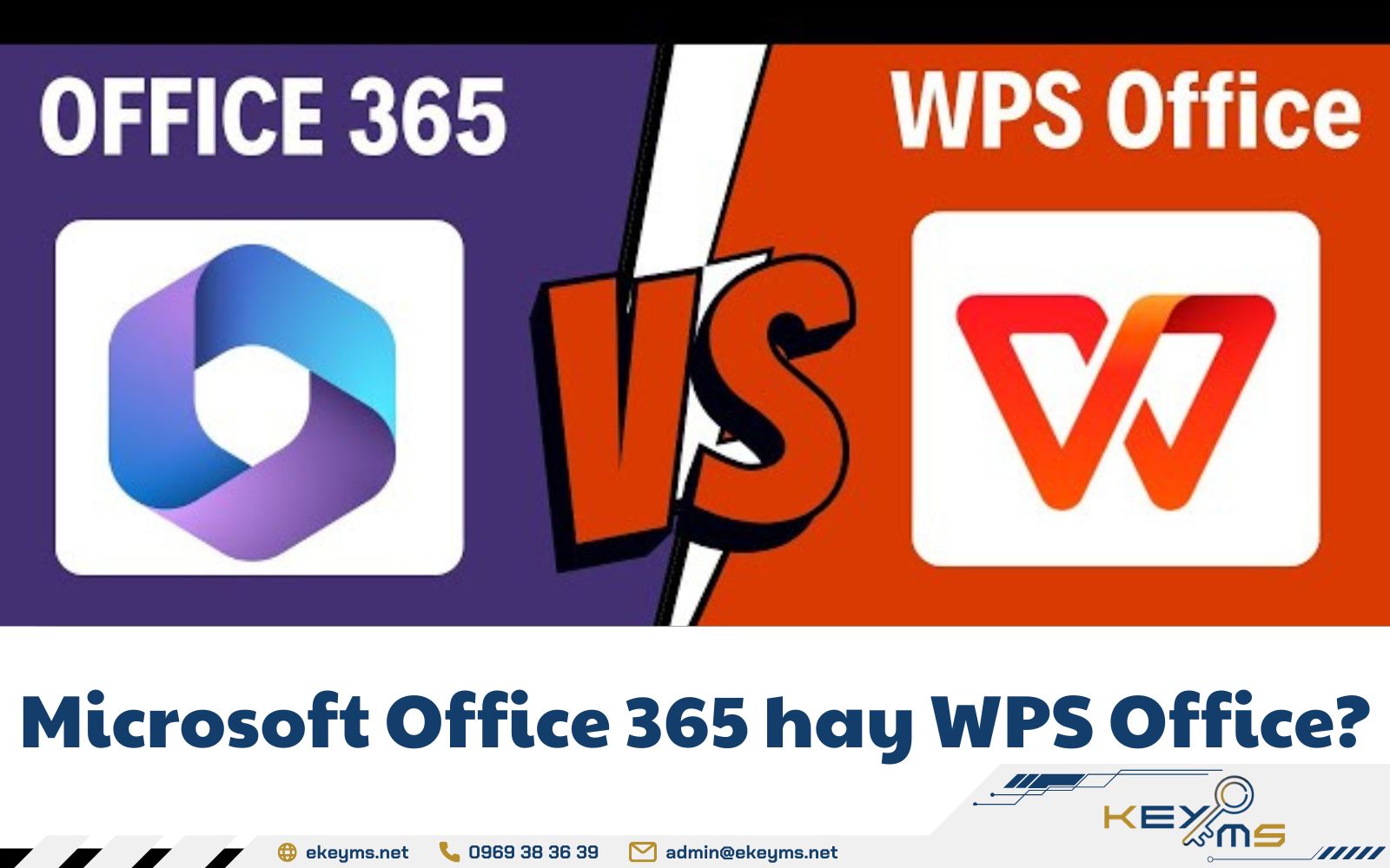 Nên chọn Microsoft Office 365 hay WPS Office? Microsoft 365 trả phí, WPS Office miễn phí cơ bản